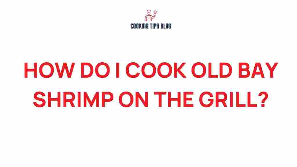 old-bay-shrimp-grilling-guide