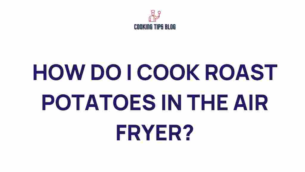 air-fryer-roast-potatoes