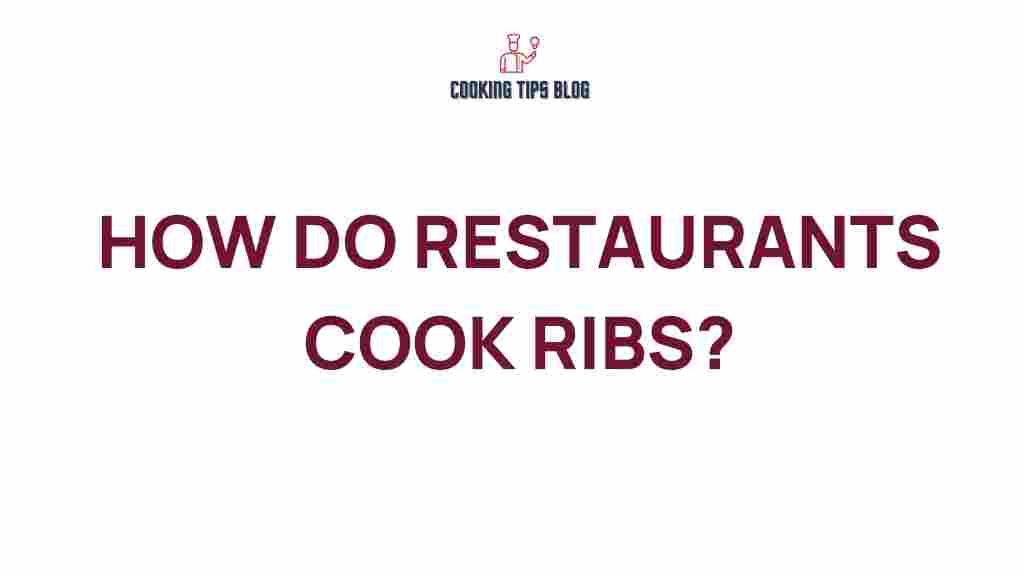 how-restaurants-cook-ribs