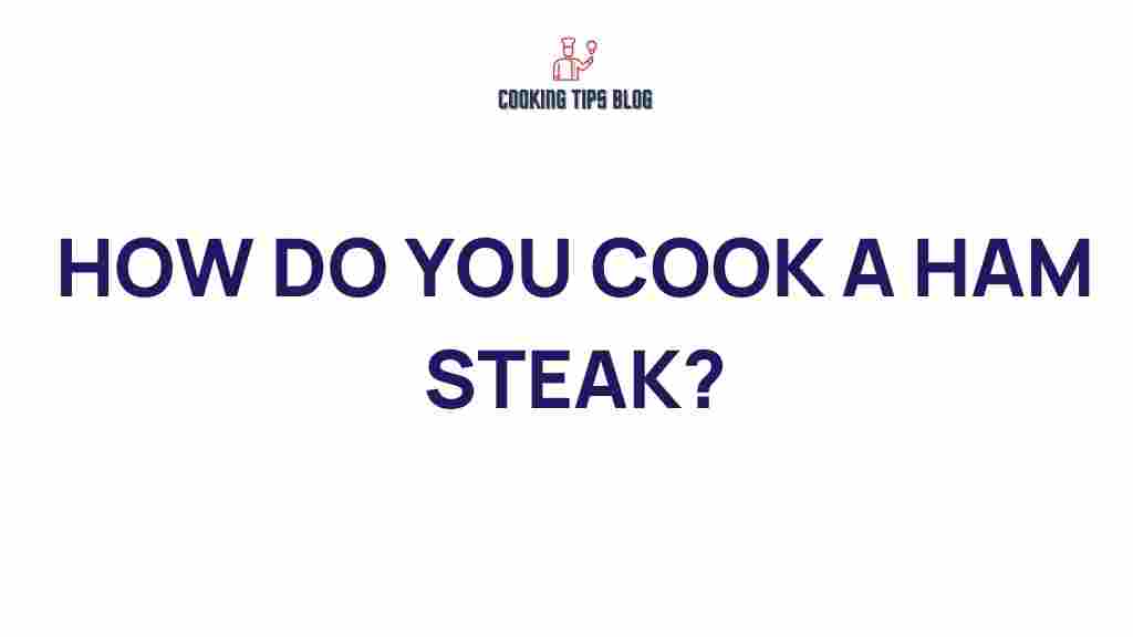 cook-ham-steak-perfectly