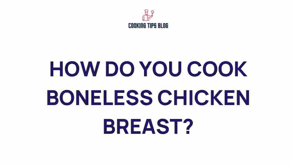 boneless-chicken-breast-cooking-tips