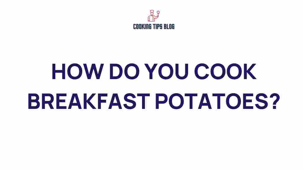 breakfast-potatoes-cooking-tips