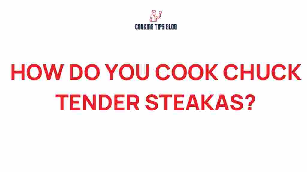 how-to-cook-chuck-tender-steak
