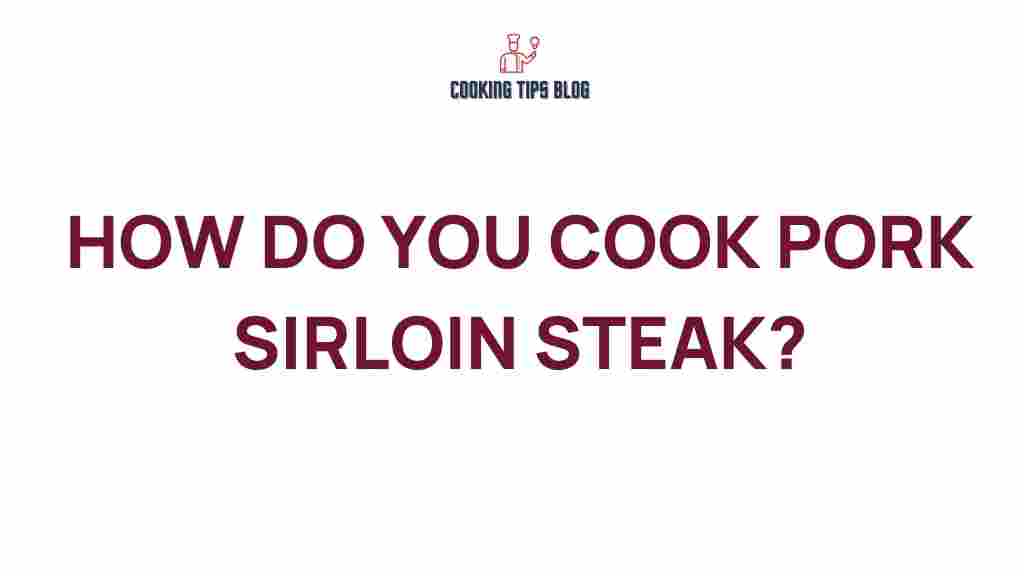 cooking-pork-sirloin-steak