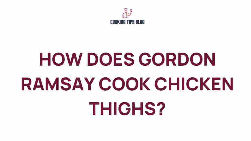 gordon-ramsay-cook-chicken-thighs