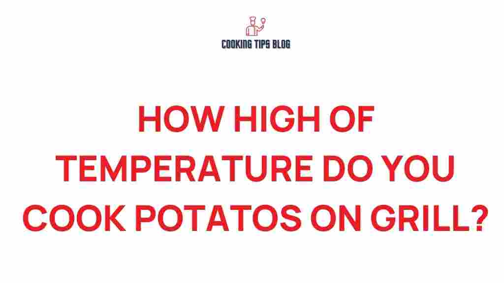 cooking-potatoes-grill-temperature