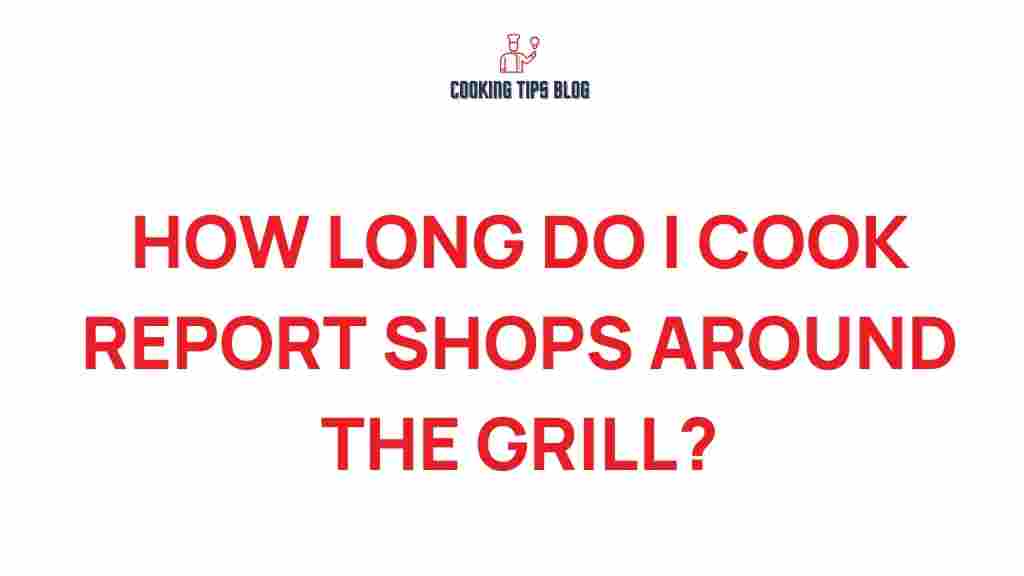 grilling-times-cook-report