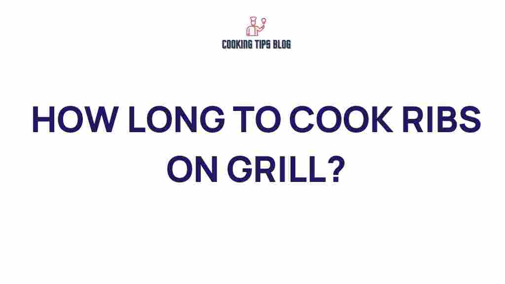 how-long-to-cook-ribs-on-grill