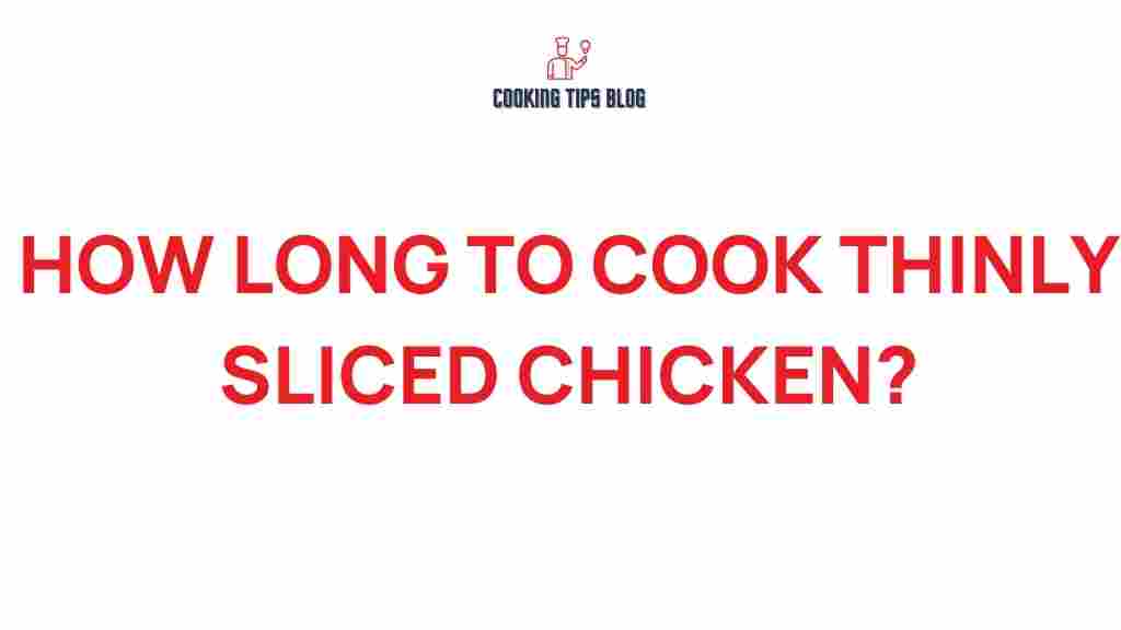 how-long-to-cook-thinly-sliced-chicken