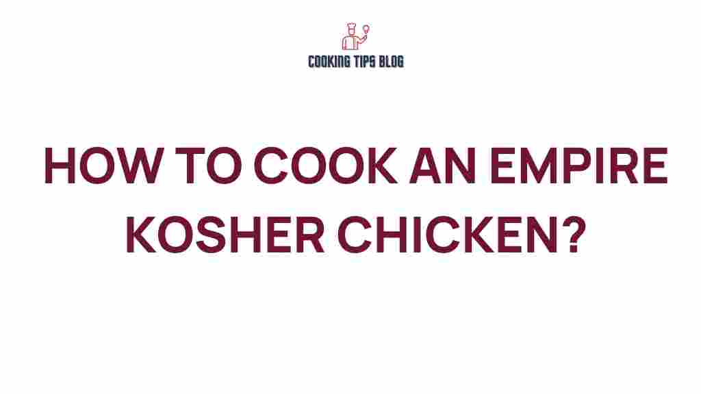 how-to-cook-empire-kosher-chicken
