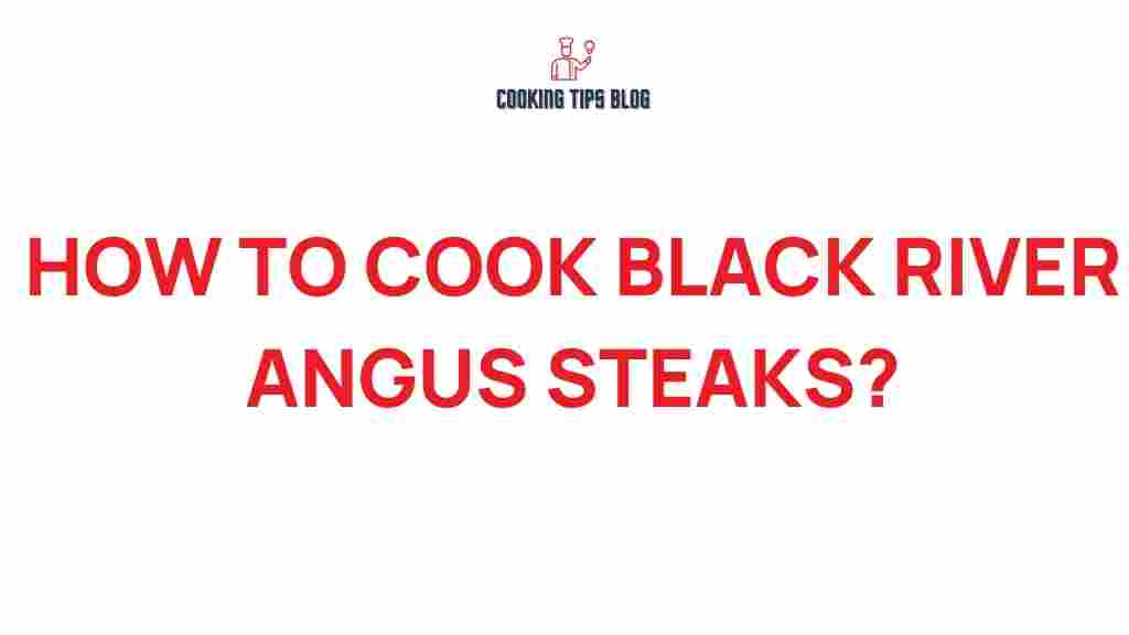 cooking-black-river-angus-steaks