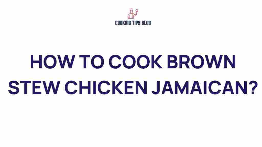 jamaican-brown-stew-chicken