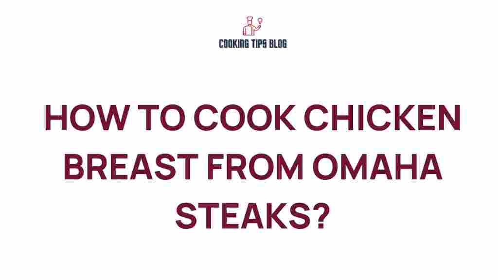 how-to-cook-chicken-breast-from-omaha-steaks