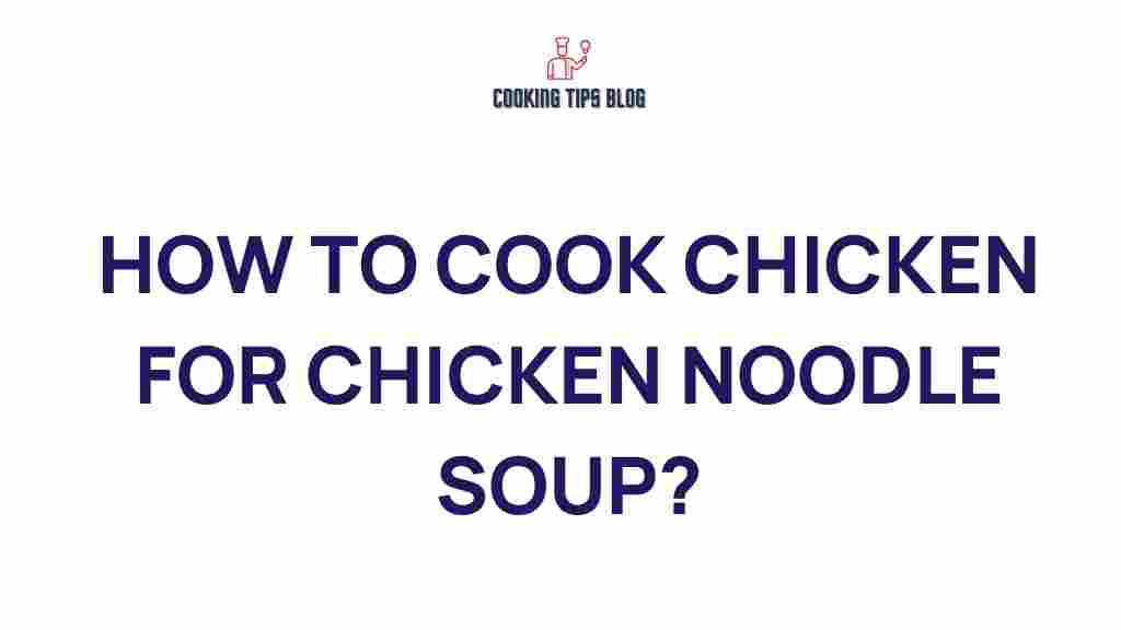 chicken-noodle-soup-cooking-techniques