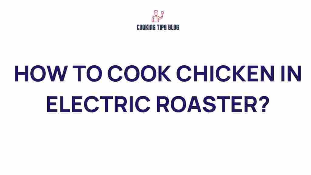 cooking-chicken-electric-roaster