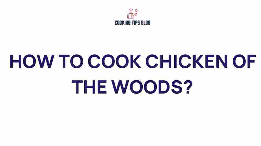 chicken-of-the-woods-cooking-secrets