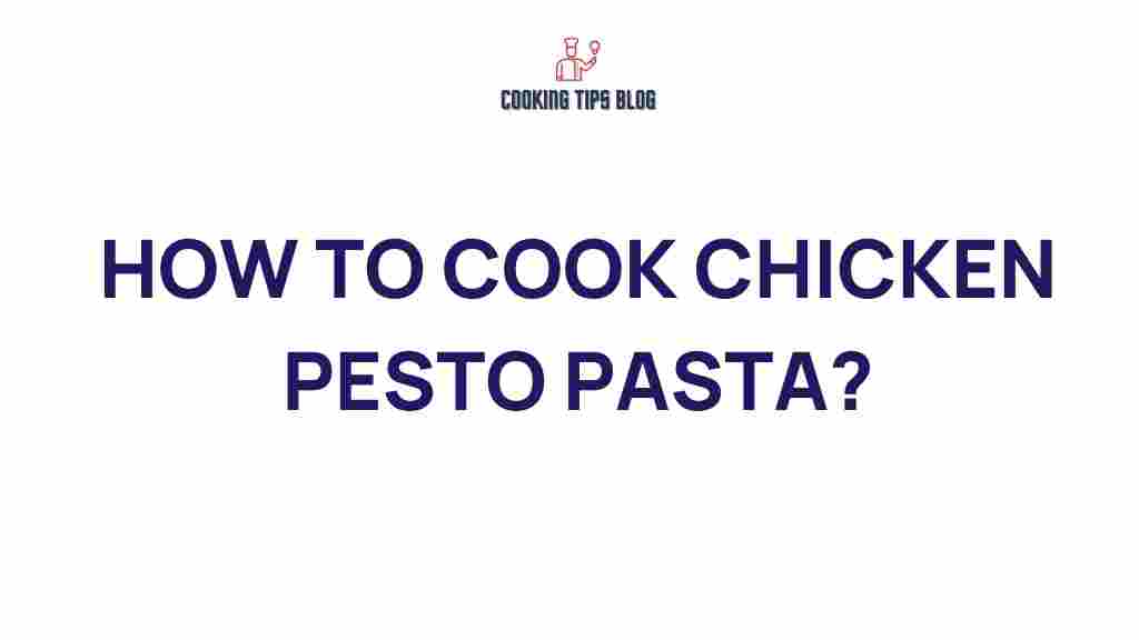 chicken-pesto-pasta-recipe