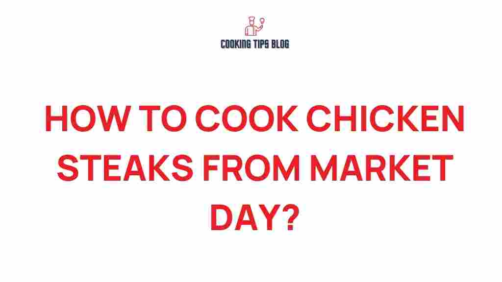 cooking-chicken-steaks-market-day