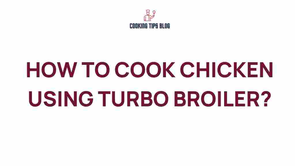 how-to-cook-chicken-using-turbo-broiler