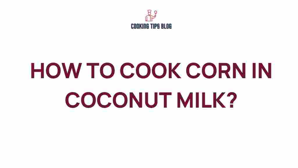 cooking-corn-in-coconut-milk