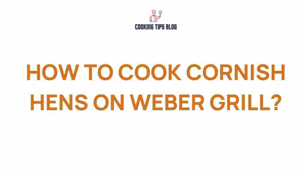 grilling-cornish-hens-weber