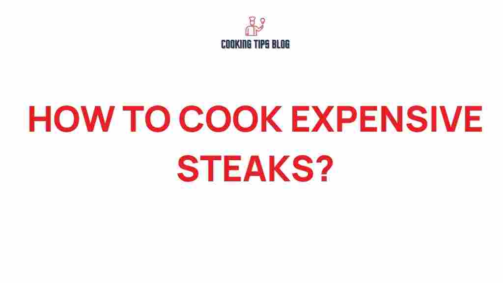 how-to-cook-expensive-steaks