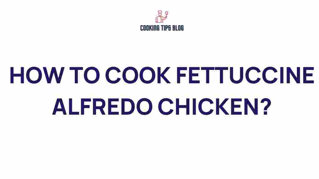 fettuccine-alfredo-chicken-recipe