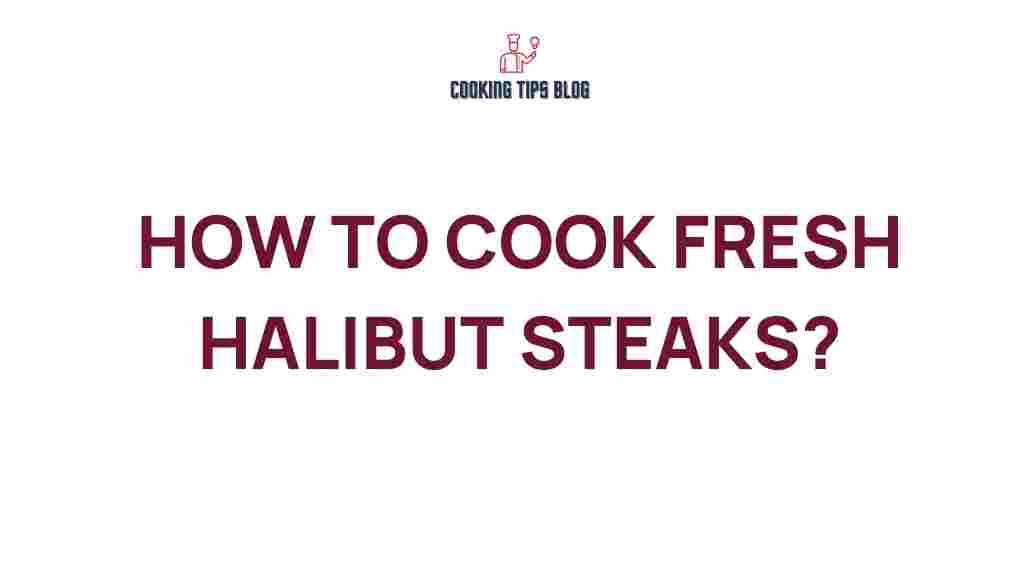cooking-fresh-halibut-steaks
