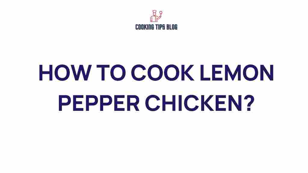 lemon-pepper-chicken-cooking-guide