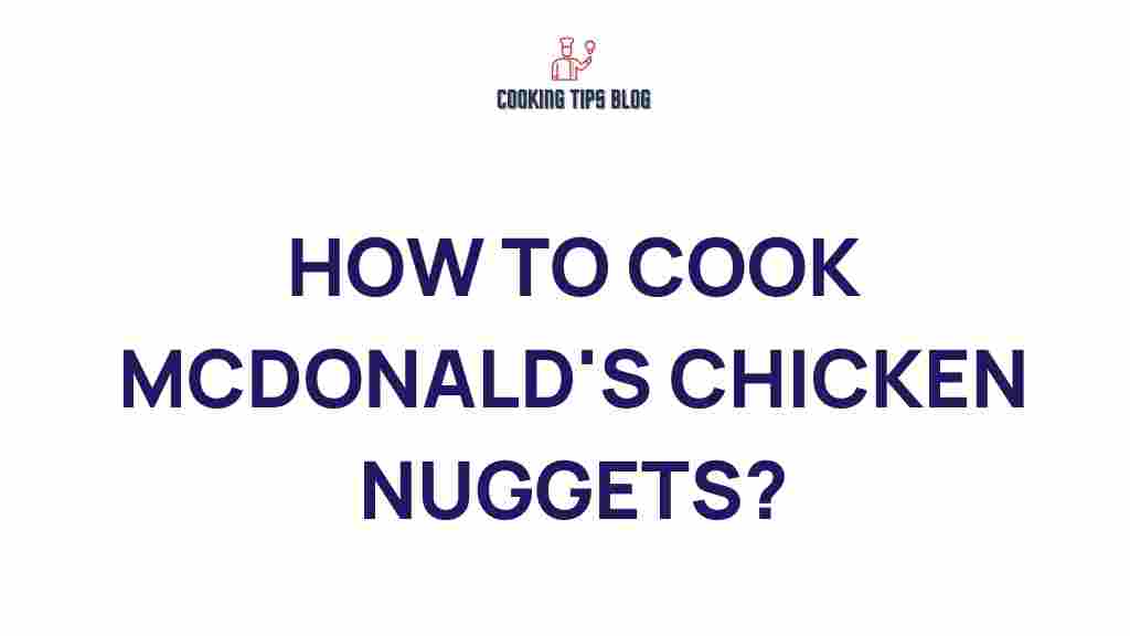 mcdonalds-chicken-nuggets-cooking-tips