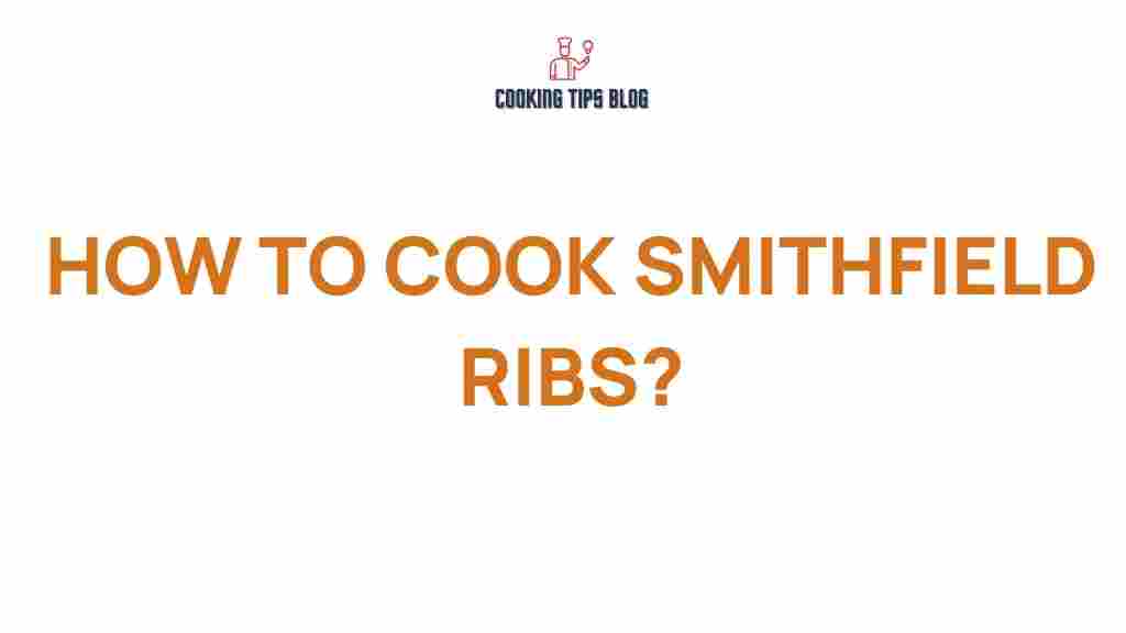 cooking-smithfield-ribs-secrets