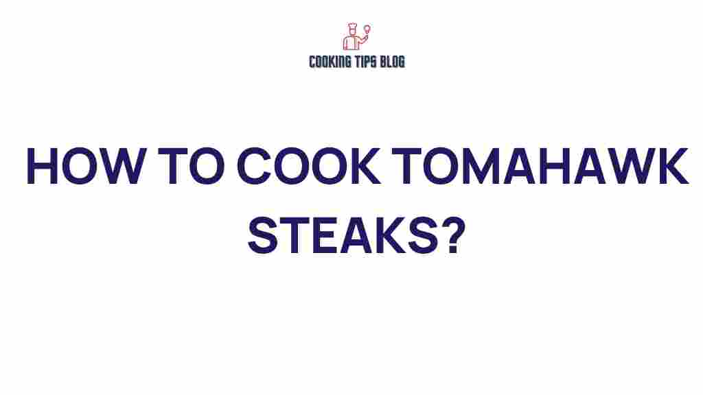 tomahawk-steak-cooking-techniques