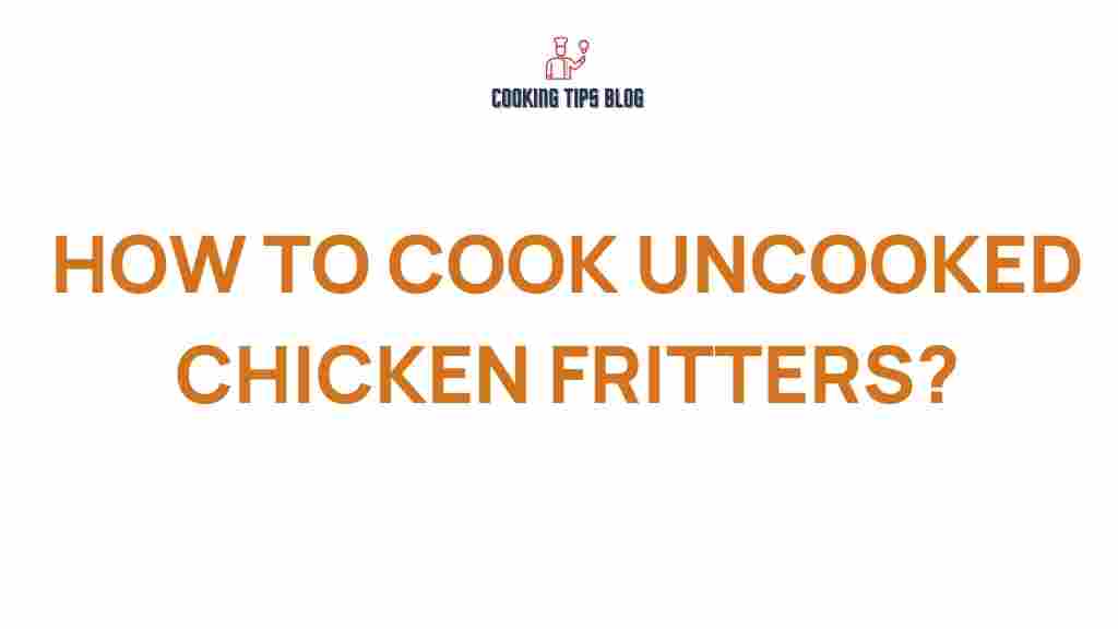 uncooked-chicken-fritters-cooking-guide