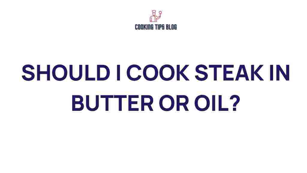steak-cooking-butter-or-oil