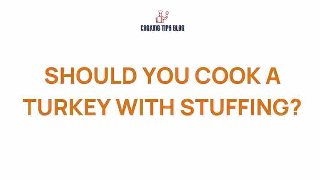should-you-cook-turkey-with-stuffing
