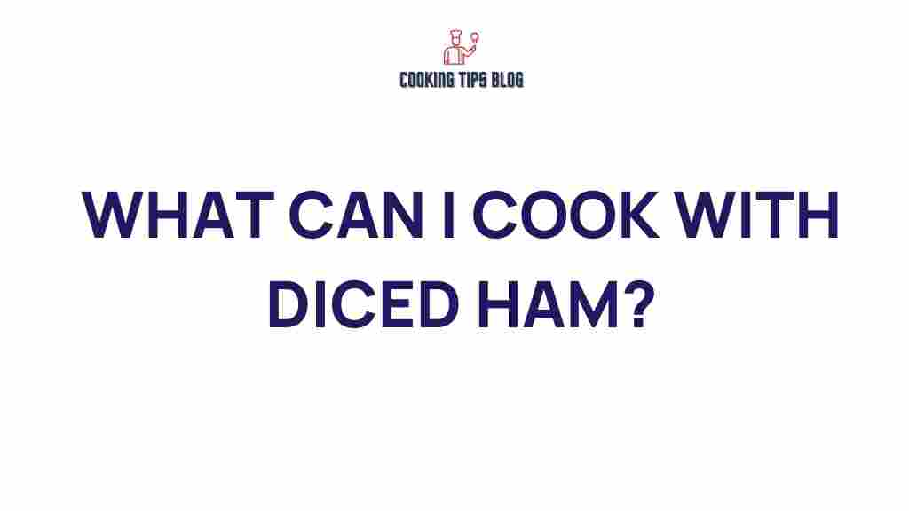 what-can-i-cook-with-diced-ham