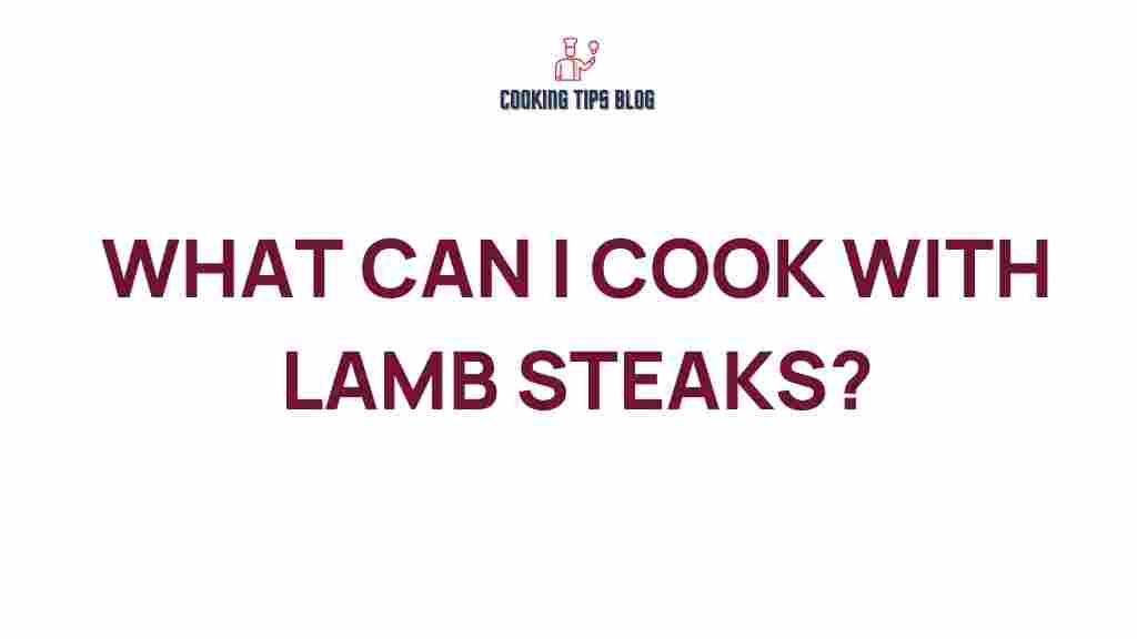 cooking-with-lamb-steaks