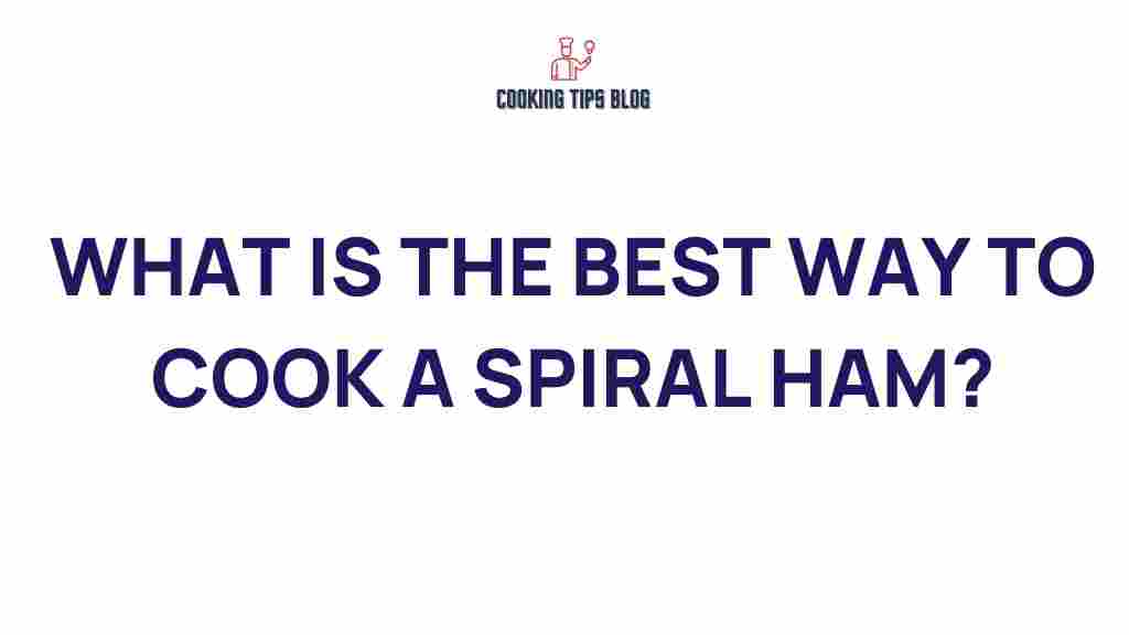 best-way-to-cook-spiral-ham