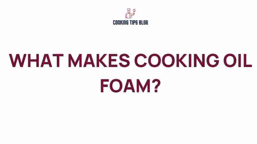 cooking-oil-foam-science