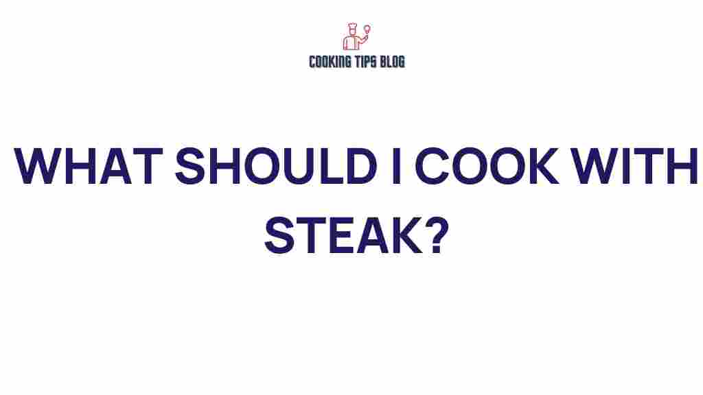 what-to-cook-with-steak