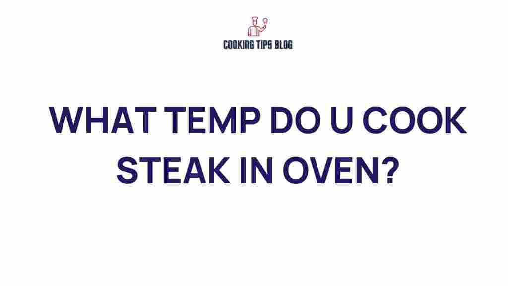 what-temp-do-you-cook-steak-in-oven