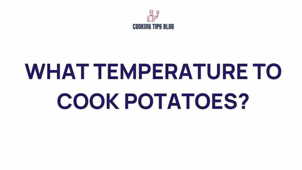 what-temperature-to-cook-potatoes