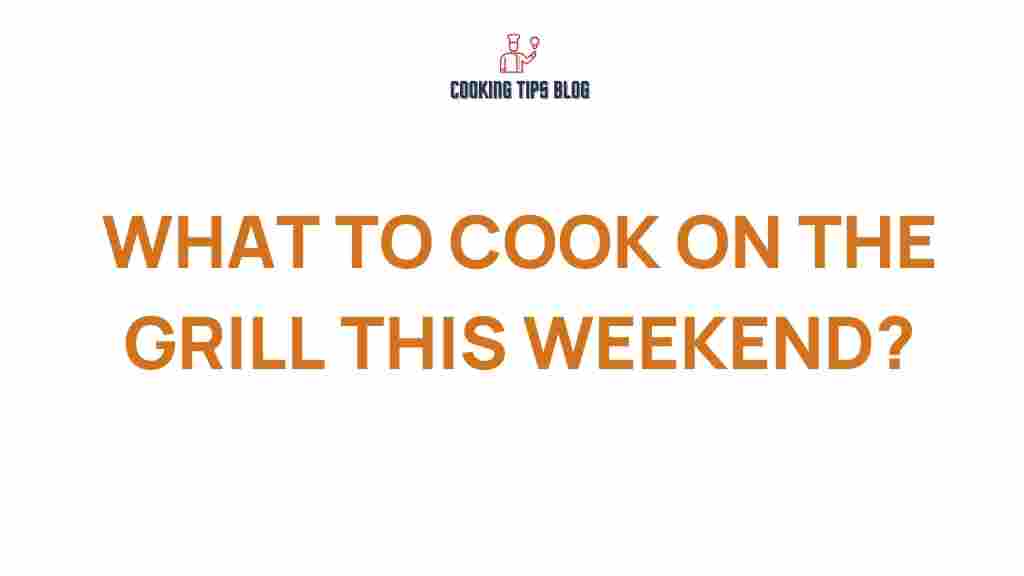 grilling-secrets-what-to-cook-on-the-grill