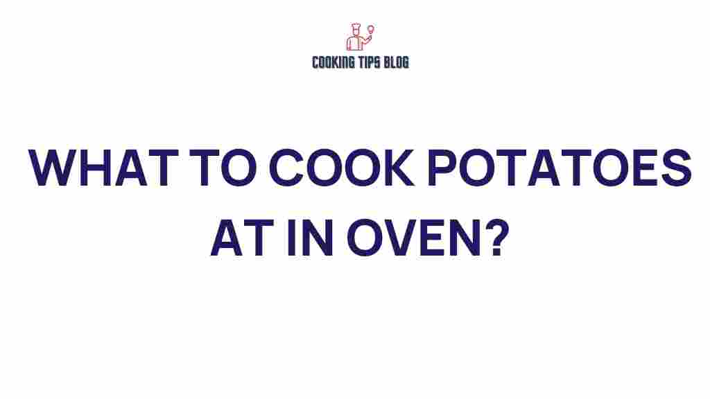 potatoes-oven-cooking-temperature