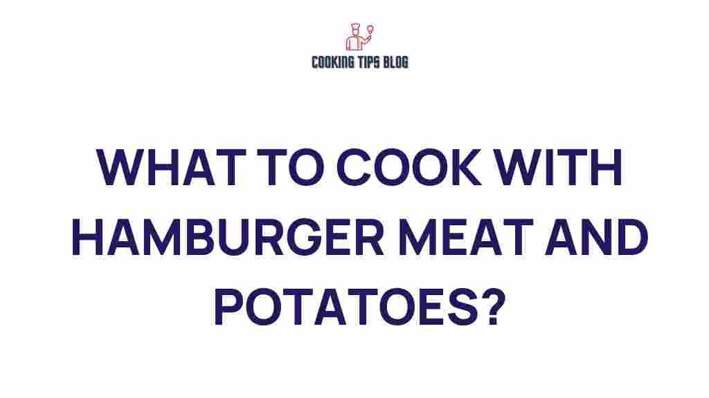 hamburger-meat-potatoes-recipes