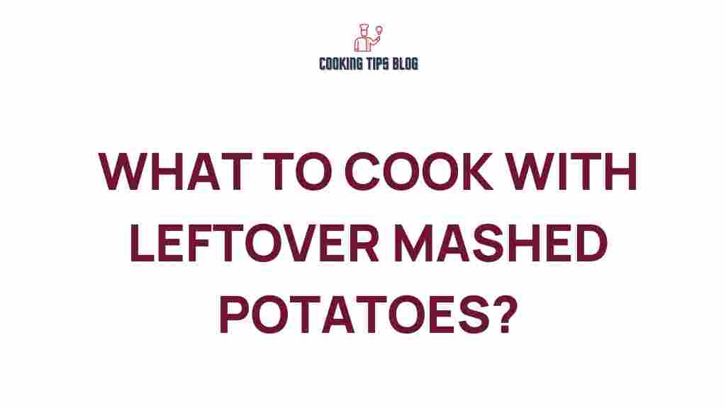 leftover-mashed-potatoes-creative-recipes