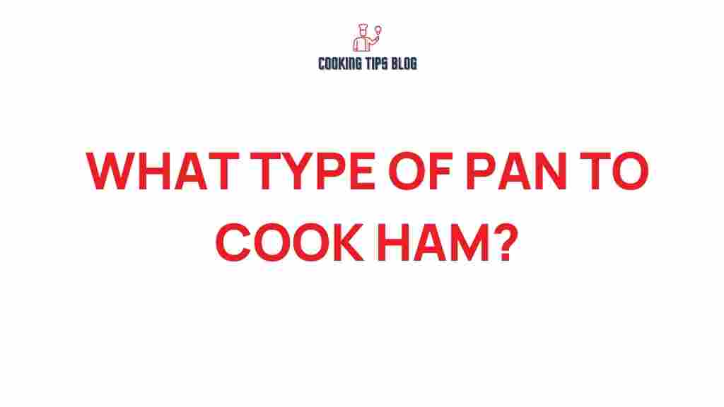 what-type-of-pan-to-cook-ham