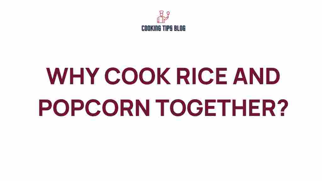 cooking-rice-popcorn-together